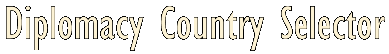 Diplomacy Country Selector