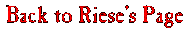 Back to Riese's Page