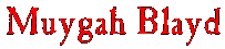 Muygah Blayd