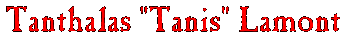 Tanthalas 'Tanis' Lamont